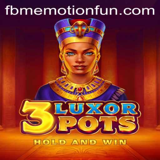 Exploring the Thrills of 3LuxorPots: A Captivating Journey with FBM Emotion PH