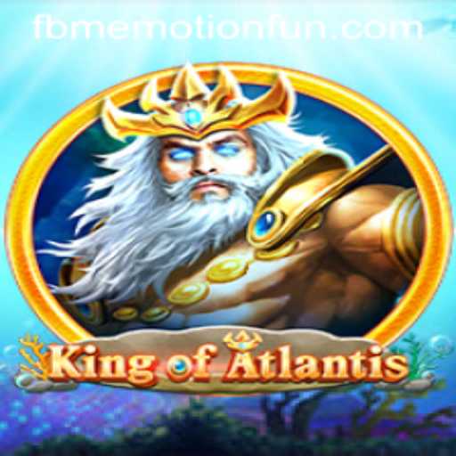 Dive into the Epic Adventure of 'KingofAtlantis' with FBM Emotion PH