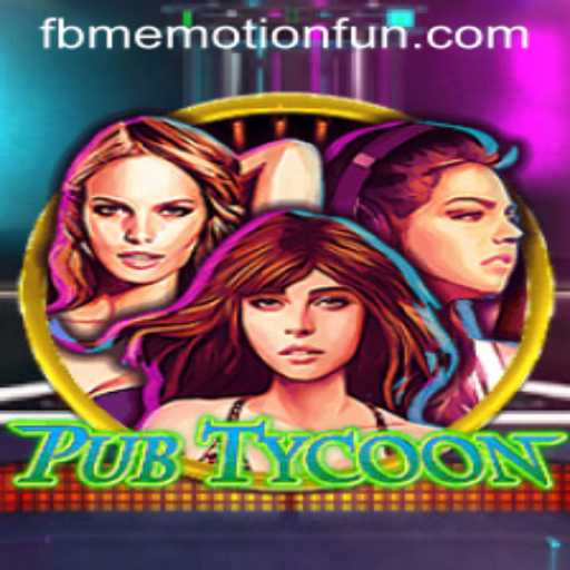 A Deep Dive into PubTycoon: Exploring the Exciting World of FBM Emotion PH