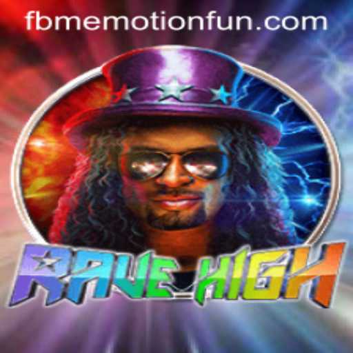 Exploring the Vibrant World of RaveHigh – A Thrilling Adventure with FBM Emotion PH