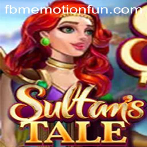 Explore the Majestic World of Sultanstale and the Magic of FBM Emotion PH
