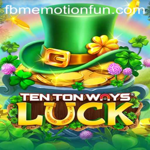 Unveiling TenTonWaysLuck: A Journey into Excitement and Chance